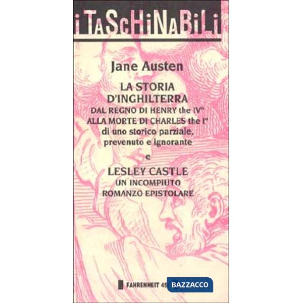 Storia d'Inghilterra dal regno di Henry the IVth alla morte di Charles the Ist-Lesley Castle. Un incompiuto romanzo epistolare (
