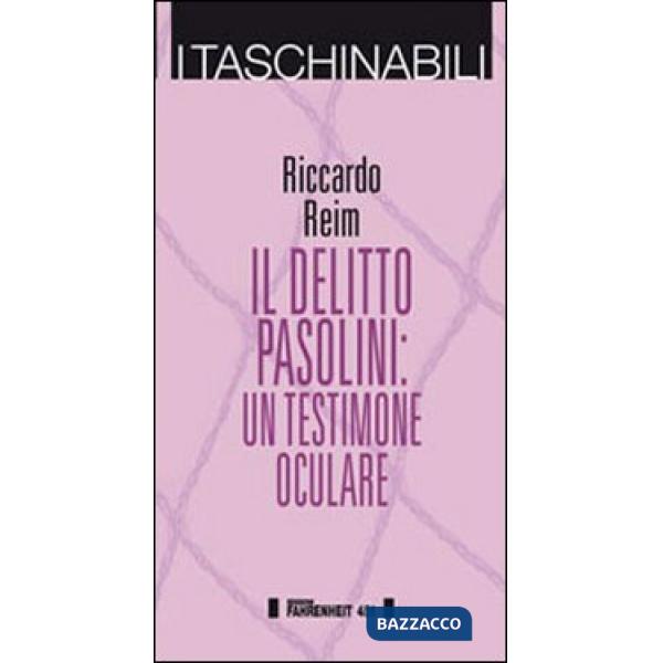 Delitto Pasolini. Un testimone oculare (Il)