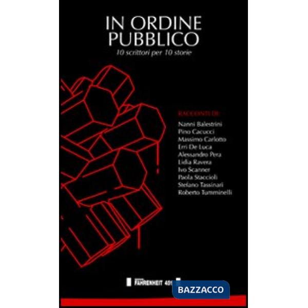 In ordine pubblico. 10 scrittori per 10 storie
