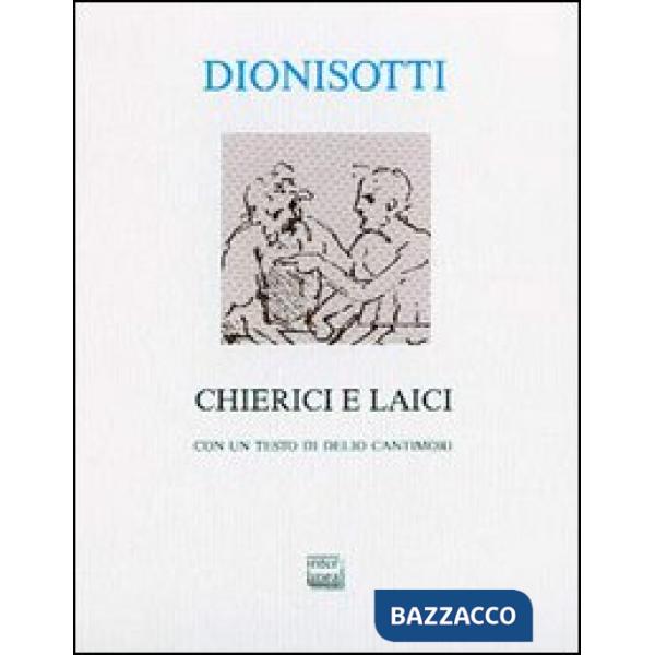 Chierici e laici. Con una lettera di Delio Cantimori