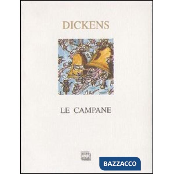 Campane (con le illustrazioni originali del 1844) (Le)