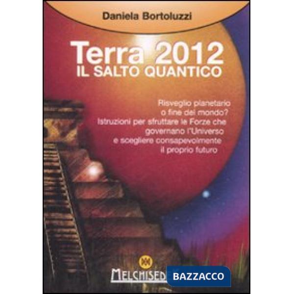 Terra 2012. Il salto quantico