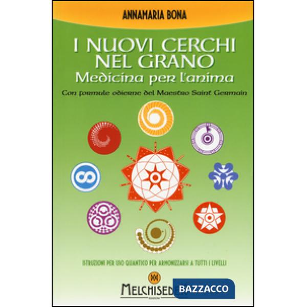 Nuovi cerchi nel grano. Medicina per l'anima (I)