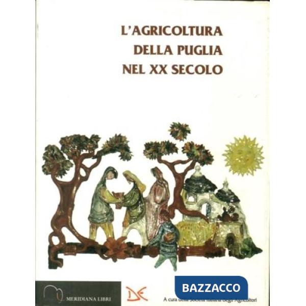 Agricoltura della Puglia nel XX secolo (L')