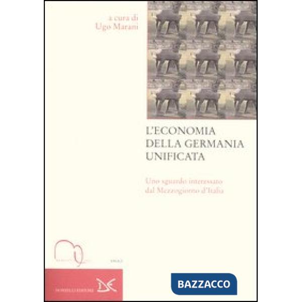 Economia della Germania unificata. Uno sguardo interessato dal Mezzogiorno d'Italia (L')