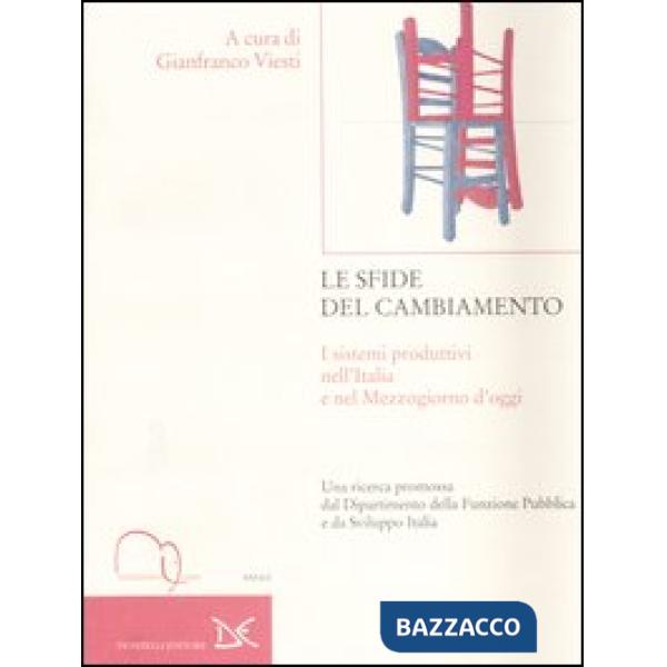 Sfide del cambiamento. I sistemi produttivi nell'Italia e nel Mezzogiorno d'oggi