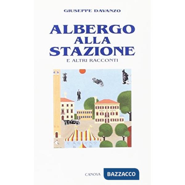 Albergo alla stazione e altri racconti