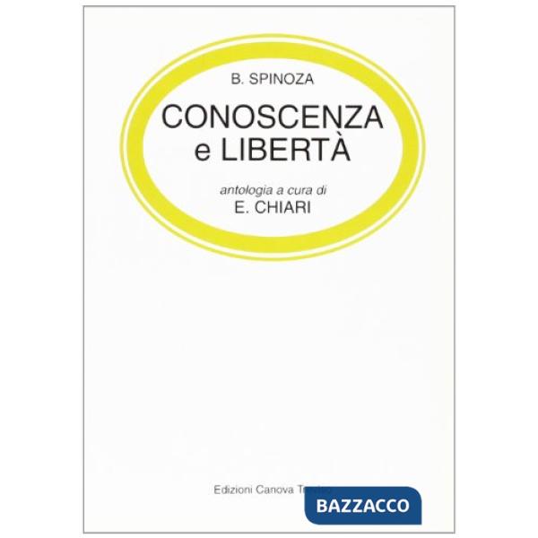 Conoscenza e libertà. Per le Scuole superiori