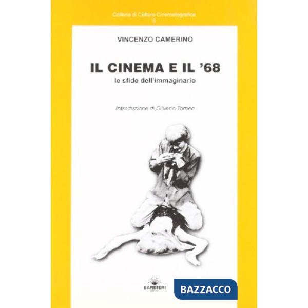 Cinema e il '68. Le sfide dell'immaginario (Il)