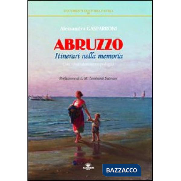 Abruzzo. Itinerari nella memoria