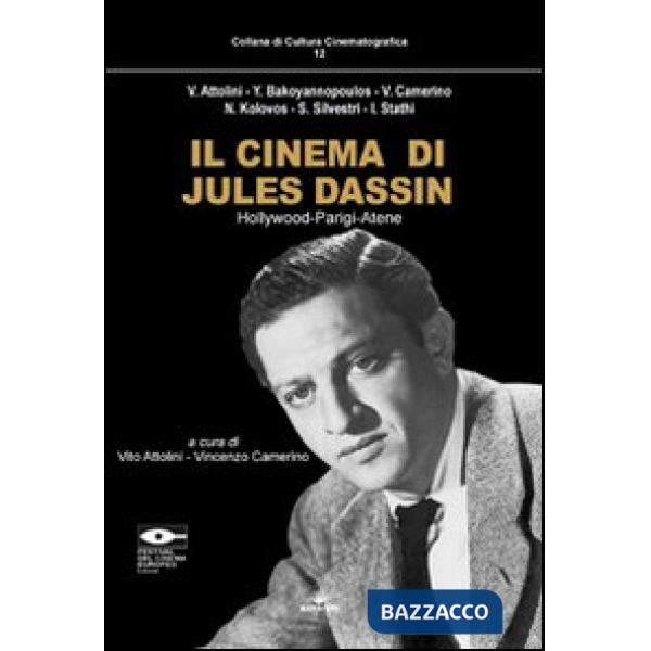 Cinema di Jules Dassin. Hollywood-Parigi-Atene (Il)
