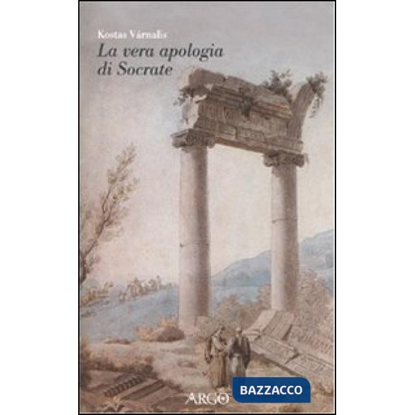 Vera Apologia di Socrate (La)