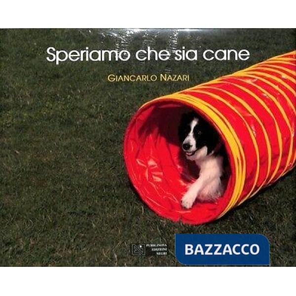 Speriamo che sia cane