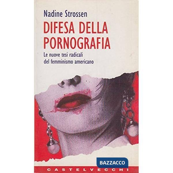 Difesa della pornografia. Le nuove tesi radicali del femminismo americano