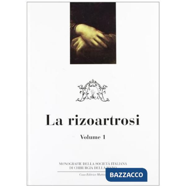 Chirurgia della mano e dell'arto superiore. Vol. 1: La rizoartrosi