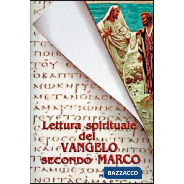 Lettura spirituale del Vangelo secondo Marco