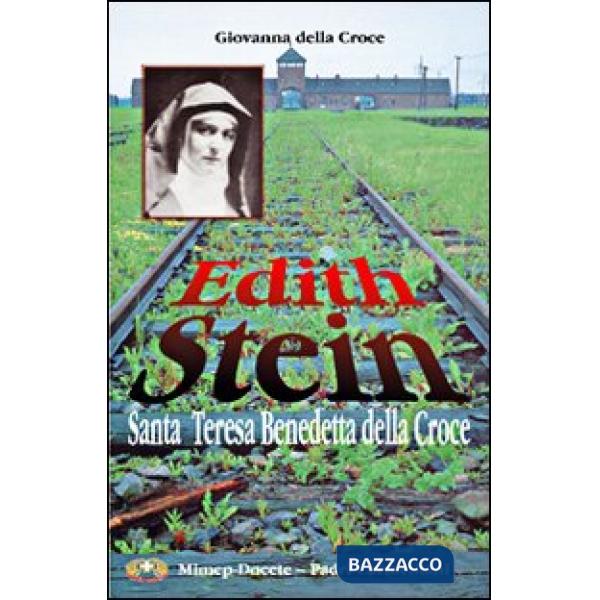 Edith Stein. Santa Teresa Benedetta della Croce