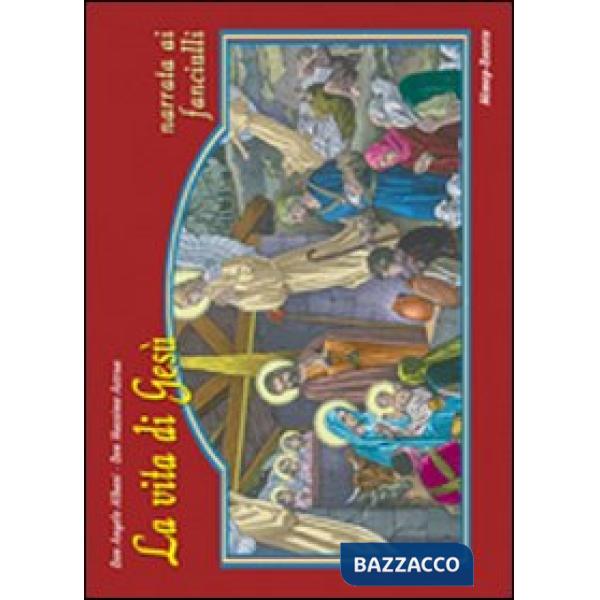 Vita di Gesù narrata ai fanciulli (La)