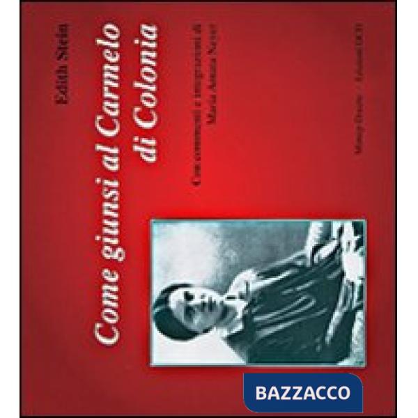 Come giunsi al carmelo di Colonia