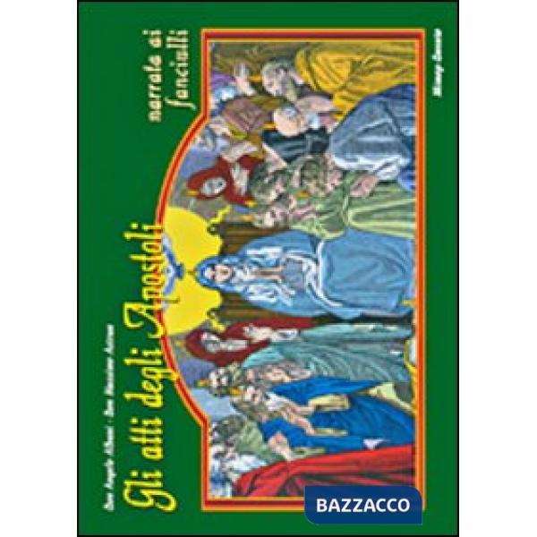 Atti degli Apostoli narrati ai fanciulli (Gli)