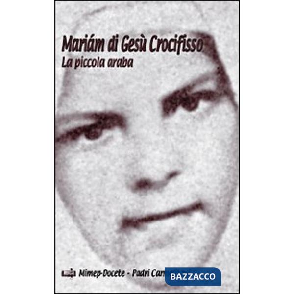 Mariám di Gesù Crocifisso. La piccola araba