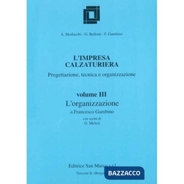 L'IMPRESA CALZATURIERA VOL. 3 L'ORGANIZZAZIONE