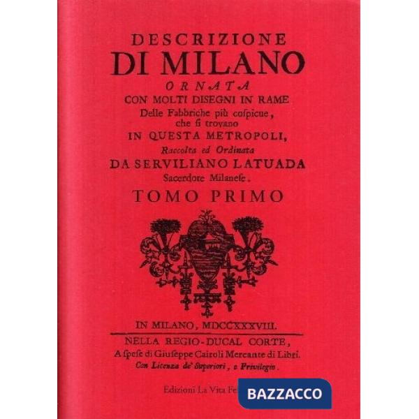 Descrizione di Milano ornata con molti disegni in rame delle fabbriche più cospicue che si trovano in questa metropoli. Vol. 1
