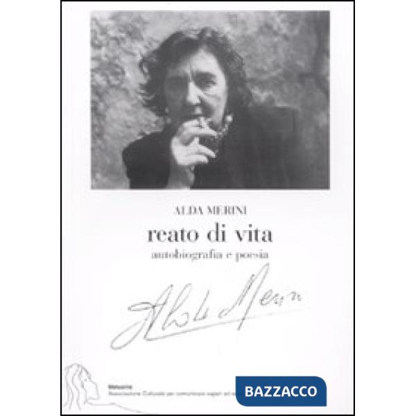 Reato di vita. Autobiografia e poesia