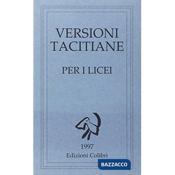 Versioni tacitiane. Per i Licei