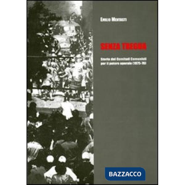 Senza tregua. Storia dei Comitati comunisti per il potere operaio (1975-1976)