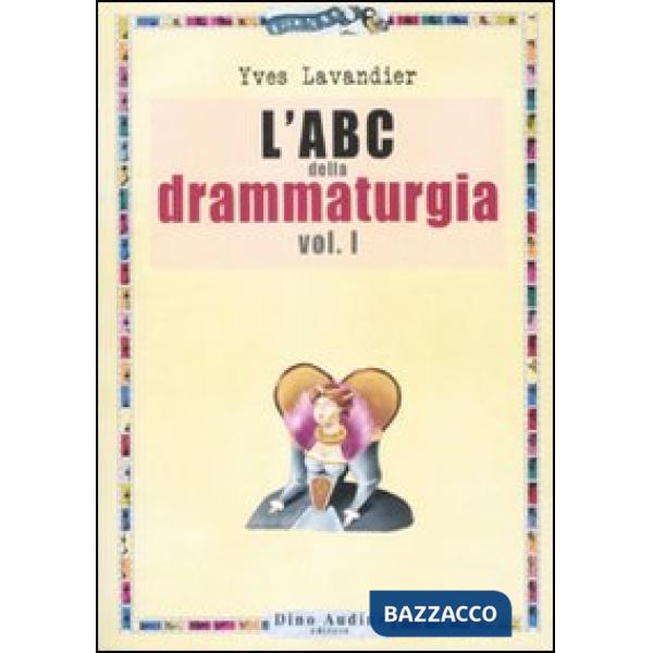 ABC della drammaturgia (L'). Vol. 1