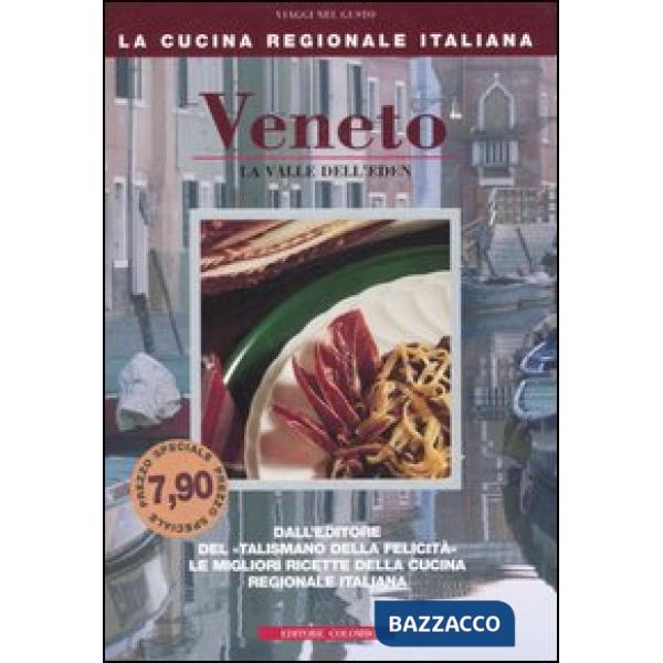 Veneto. La valle dell'Eden