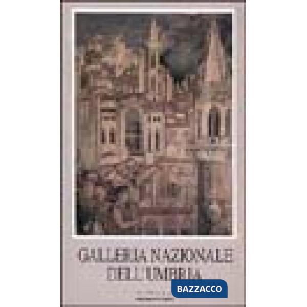 Galleria nazionale dell'Umbria. Perugia, Palazzo dei priori. Con videocassetta: 