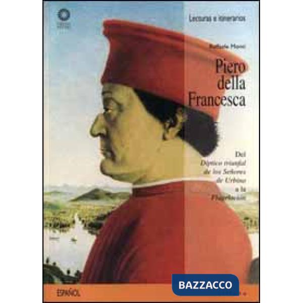Piero della Francesca. Del «Díptico triunfal de los senores de Urbino» a la «Fla