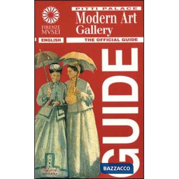 Pitti palace. Modern art gallery. Ediz. illustrata