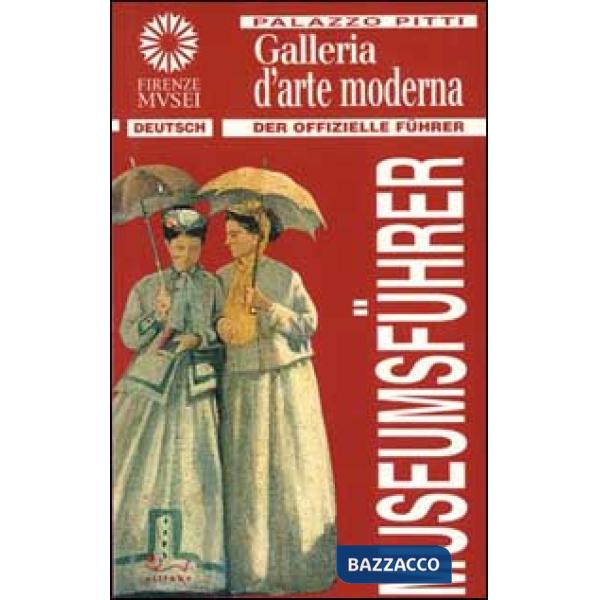Palazzo Pitti. Galleria d'arte moderna. Ediz. tedesca