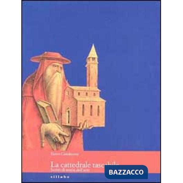 Cattedrale tascabile. Scritti di storia dell'arte. Ediz. illustrata (La)