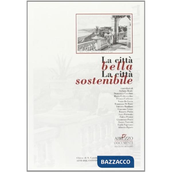 Città bella. La città sostenibile (La)