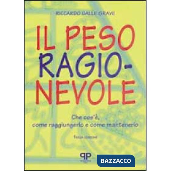 Peso ragionevole. Che cos'è, come raggiungerlo e come mantenerlo (Il)