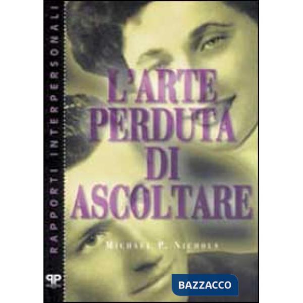 Arte perduta di ascoltare (L')