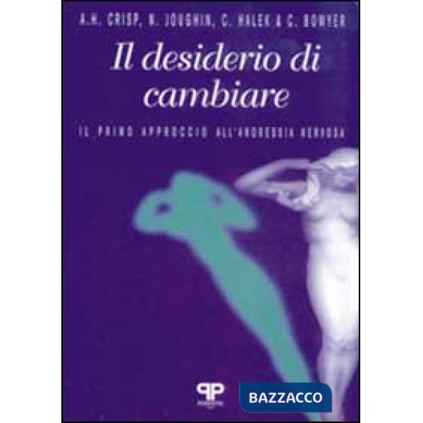 Desiderio di cambiare: il primo approccio all'anoressia nervosa (Il)
