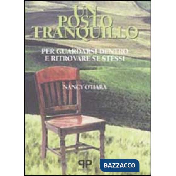 Posto tranquillo. Per guardarsi dentro e ritrovare se stessi (Un)
