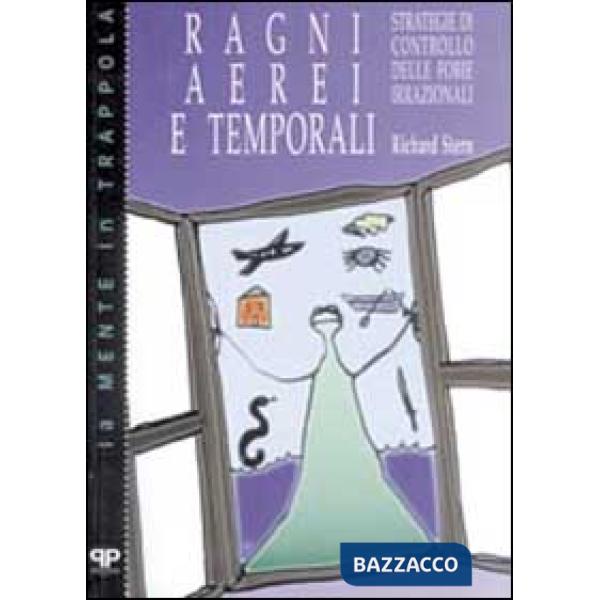Ragni, aerei e temporali: strategie di controllo delle fobie irrazionali