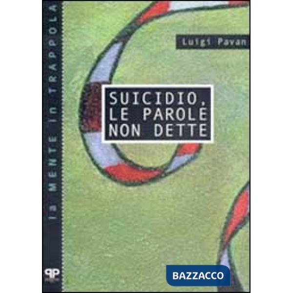 Suicidio, le parole non dette