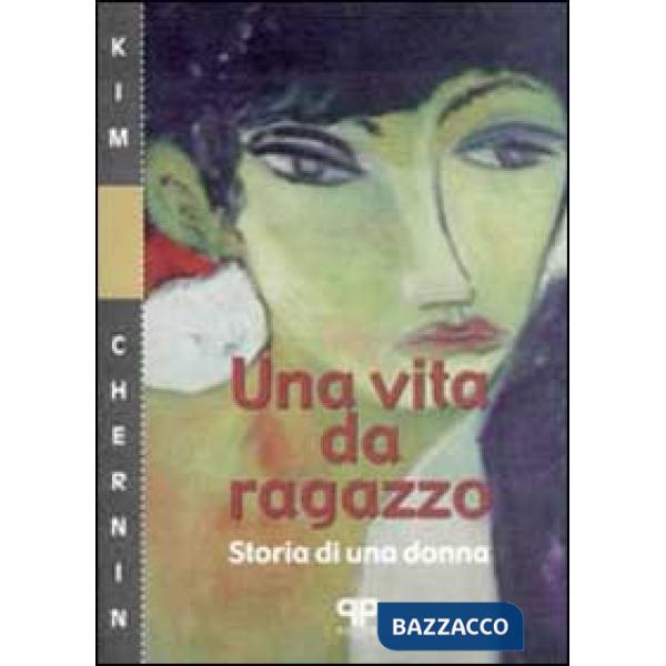 Vita da ragazzo. Storia di una donna (Una)