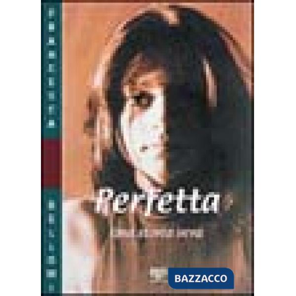 Perfetta. Una storia vera