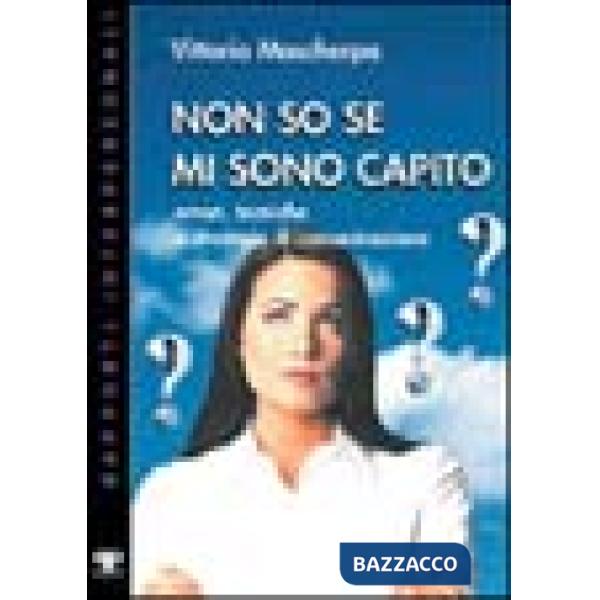 Non so se mi sono capito. Errori, tecniche e strategie di comunicazione