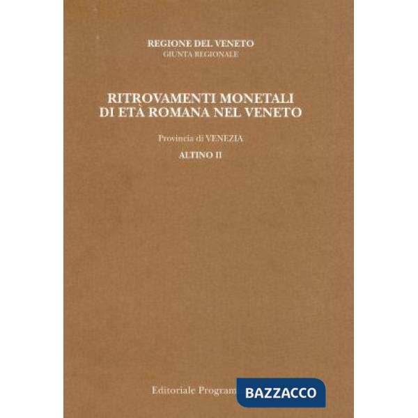 Ritrovamenti monetali di età romana nel Veneto. Provincia di Venezia: Altino. Vo