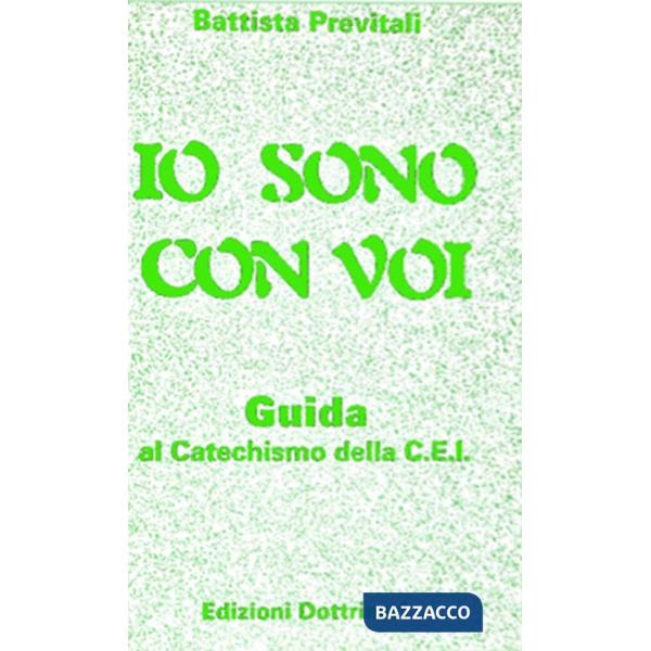 Io sono con voi. Guida al catechismo della Cei