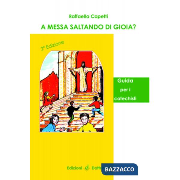 A messa saltando di gioia? Guida per il catechista